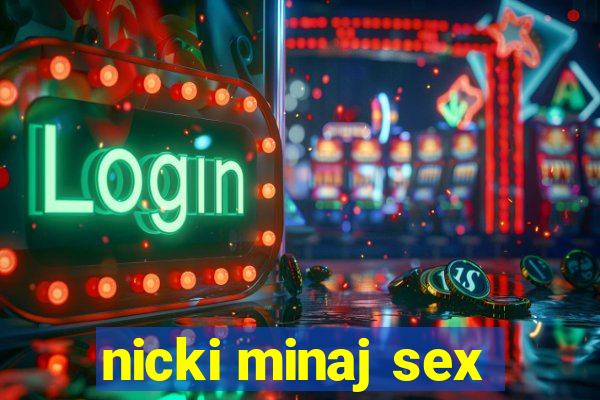 nicki minaj sex